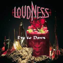 Loudness : Eve to Dawn